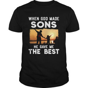 When God Made Sons He Gave Me The Best Shirt